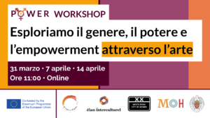 Scopri di più sull'articolo Power Workshop: Esploriamo il genere, il potere e l’empowerment attraverso l’arte